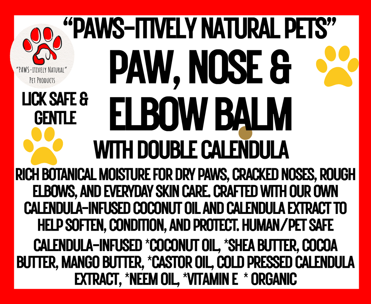 Paw, Nose and Elbow Balm - Botanical Calendula Balm